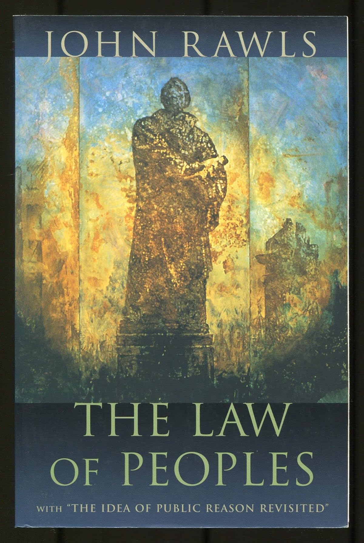The Law of Peoples – With "The Idea of Public Reason Revisited" Rawls, John