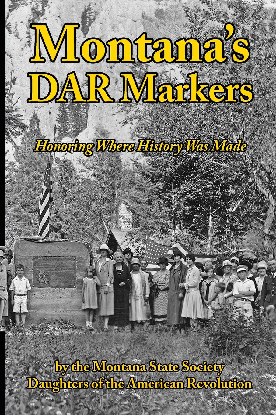 Montana's DAR Markers: Honoring Where History Was Made