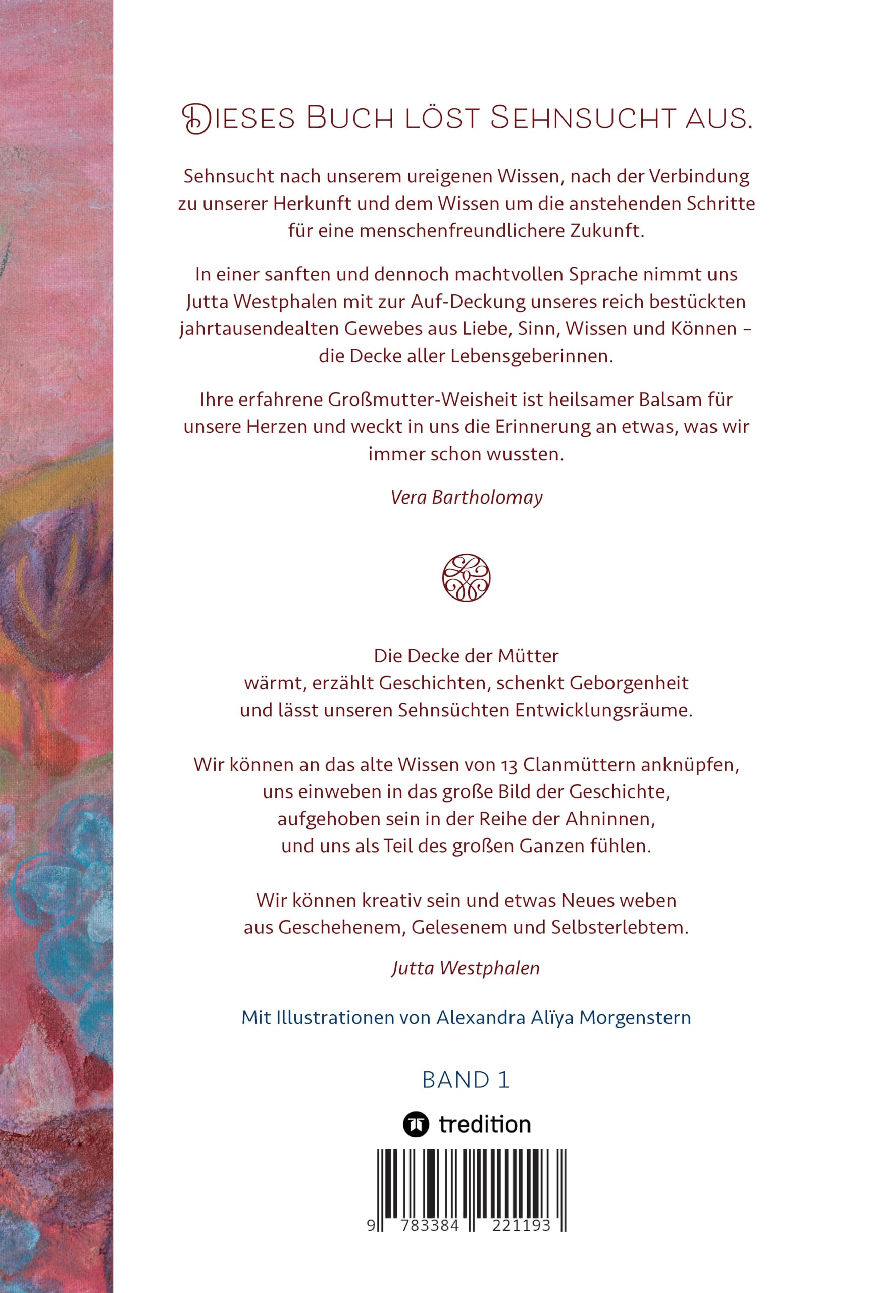 Die Decke der Mütter - Weibliches Wissen für eine Neue Zeit: Die Weberinnen unserer Zukunft, Gegenwart und Vergangenheit (Band 1)