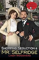 Algopix Similar Product 13 - Shopping, Seduction & Mr. Selfridge