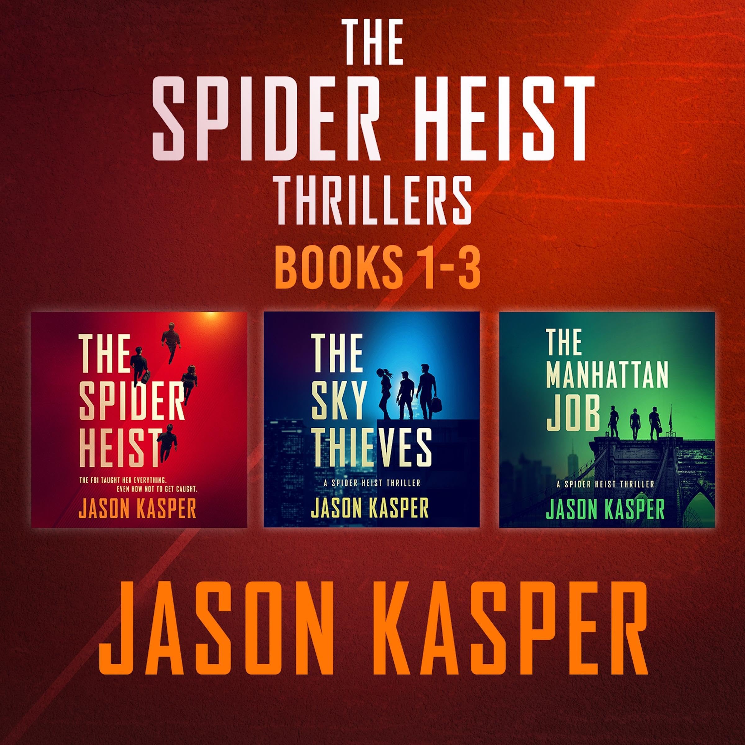 The Spider Heist Thrillers: Books 1-3