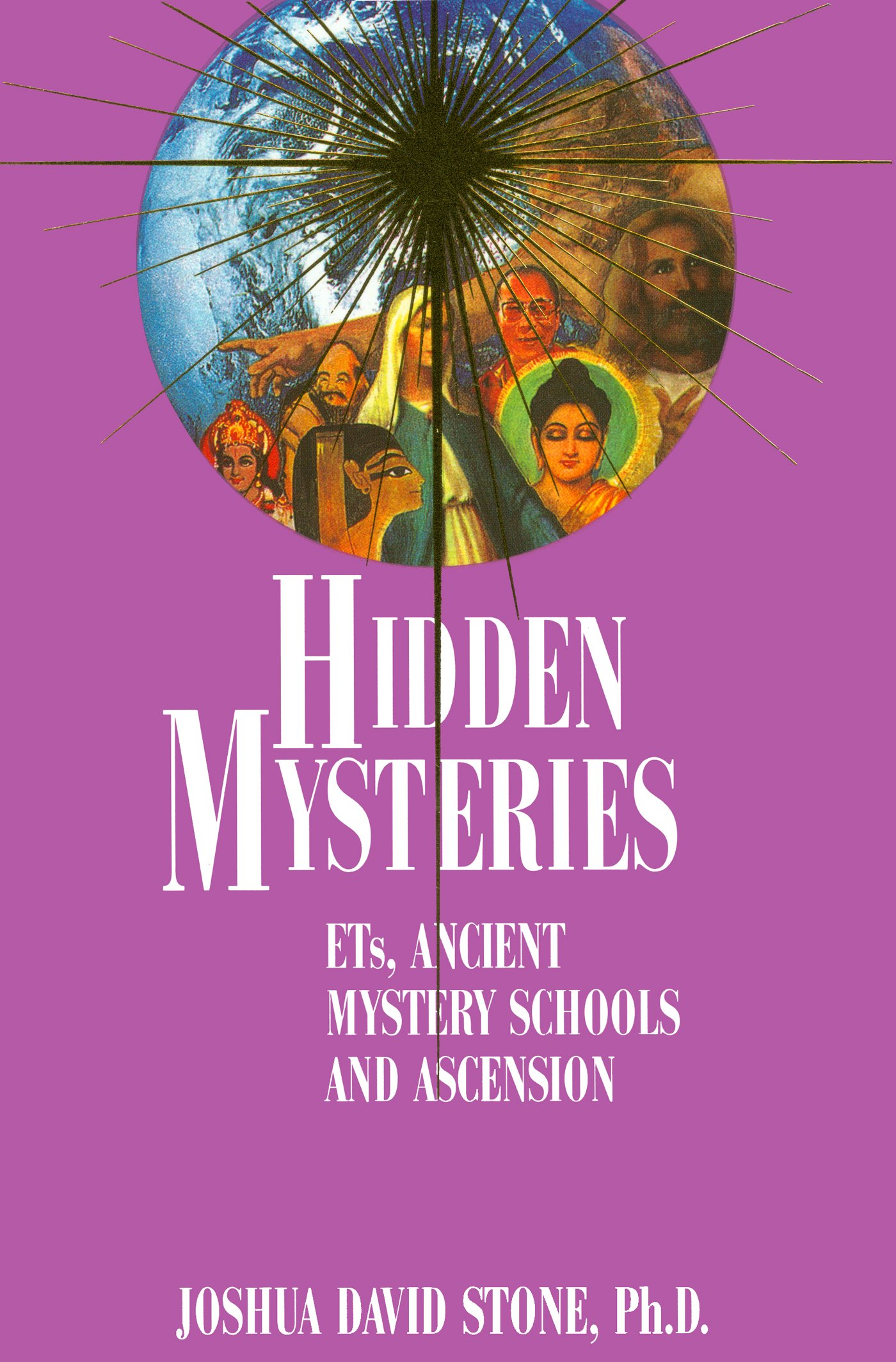 Buy Hidden Mysteries: Ets, Ancient Mystery Schools, and Ascensionry Schools to Et Contacts: 04 (The Ascension Series) — BookShops.in