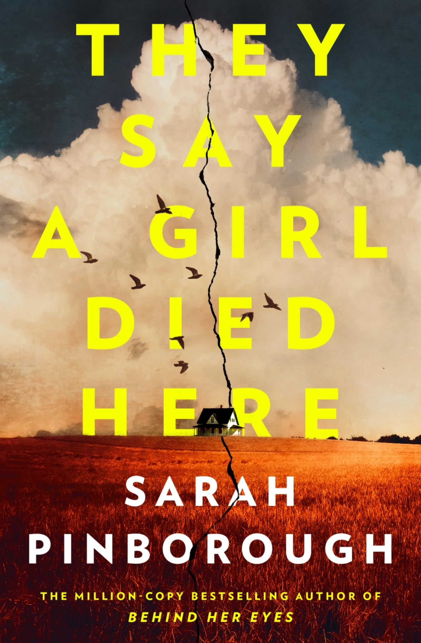 They Say a Girl Died Here: The Queen of the Twist Returns with the Thriller of the Summer, from the #1 Sunday Times Bestselling Author of Netflix Smash Hit Behind Her Eyes