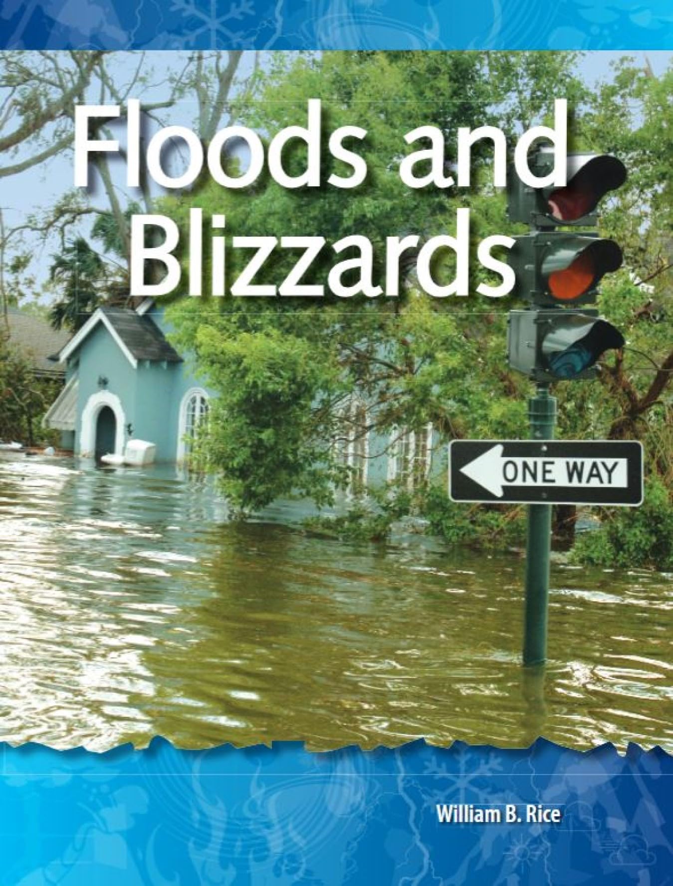 Floods and Blizzards: Geology and Weather (Science Readers)