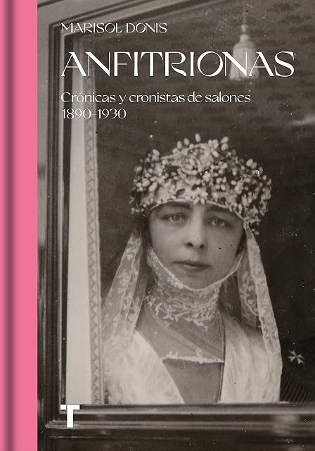 Portada de Anfitrionas: Cronicas y Cronistas de Salones 1890-1930