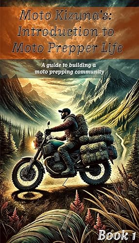 Moto Kizuna's: Introduction to Moto Prepper Life (Moto Kizuna's Ultimate Prepper Guide Book 1)