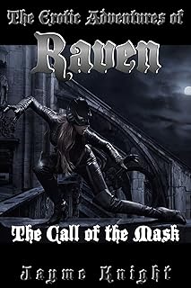 The Erotic Adventures of Raven: The Call of the Mask (An erotic fantasy adventure) (Debts of the Sinner Book 1) (English Edition)  