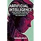 Artificial Intelligence: From Machine Learning to Super-Intelligence and the Singularity