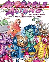 Adorable Aliens Coloring Book: Volume 1: Pets From Other Planets