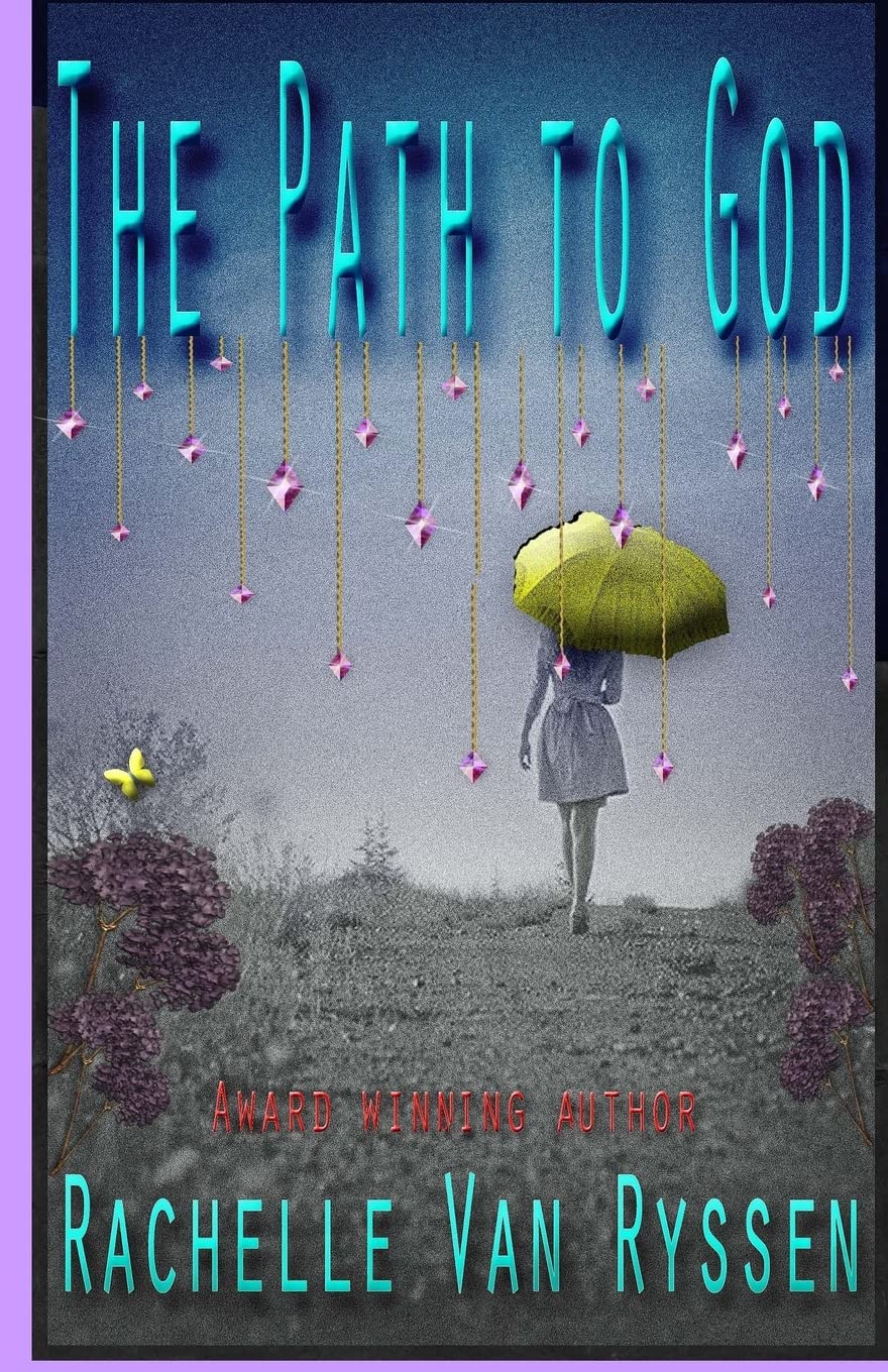 The Path to God: Stubbing our toes along the WAY!: Volume 2