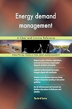 Energy demand management A Clear and Concise Reference