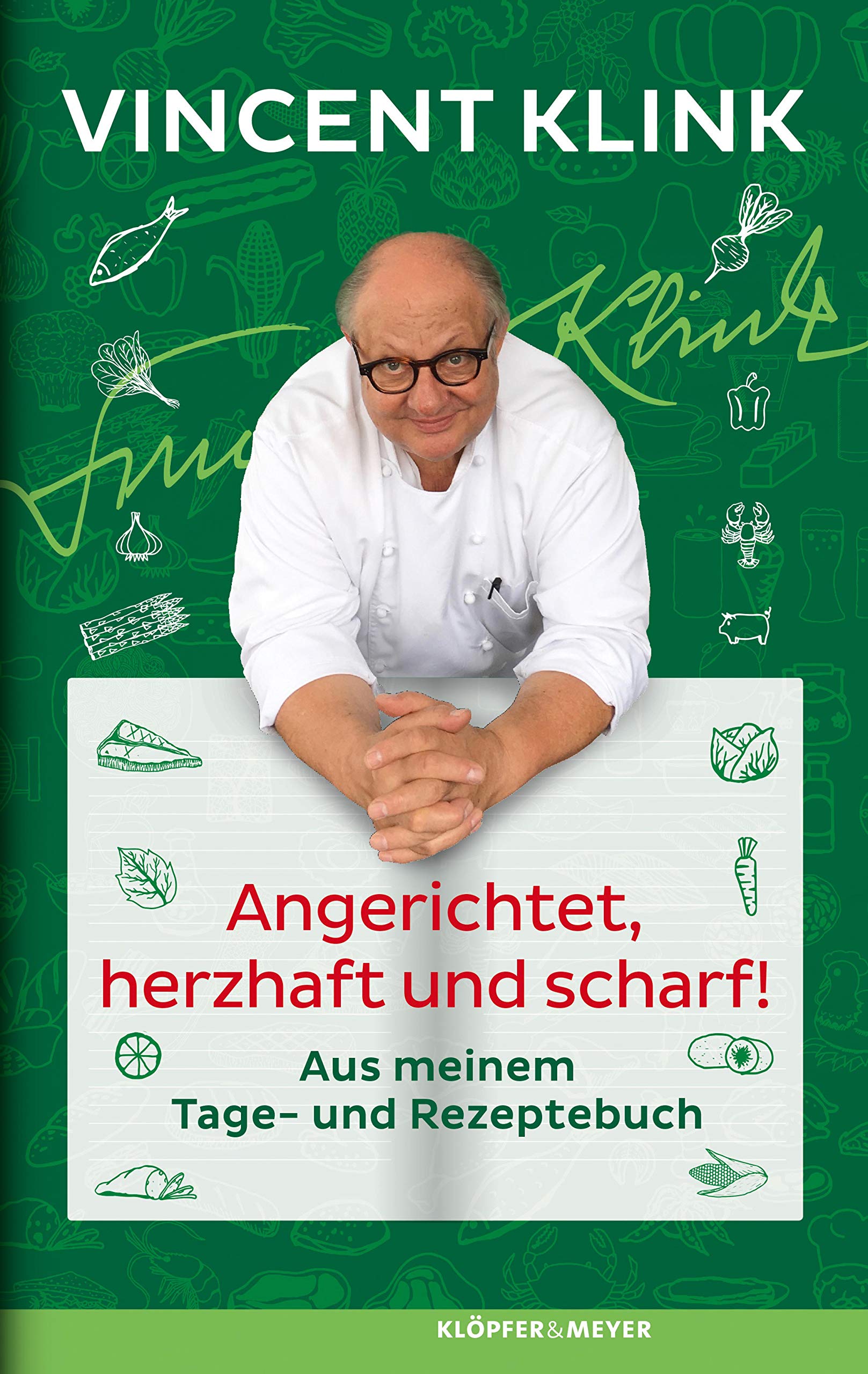 Angerichtet, herzhaft und scharf!: Aus meinem Tage- und Rezeptebuch (German Edition)