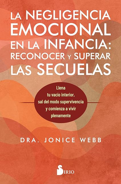 Portada de La negligencia emocional en la infancia: reconocer y superar las secuelas