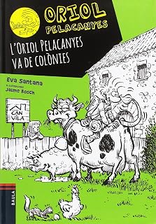Oriol Pelacanyes 8. L Oriol Pelacanyes Va de Colònies