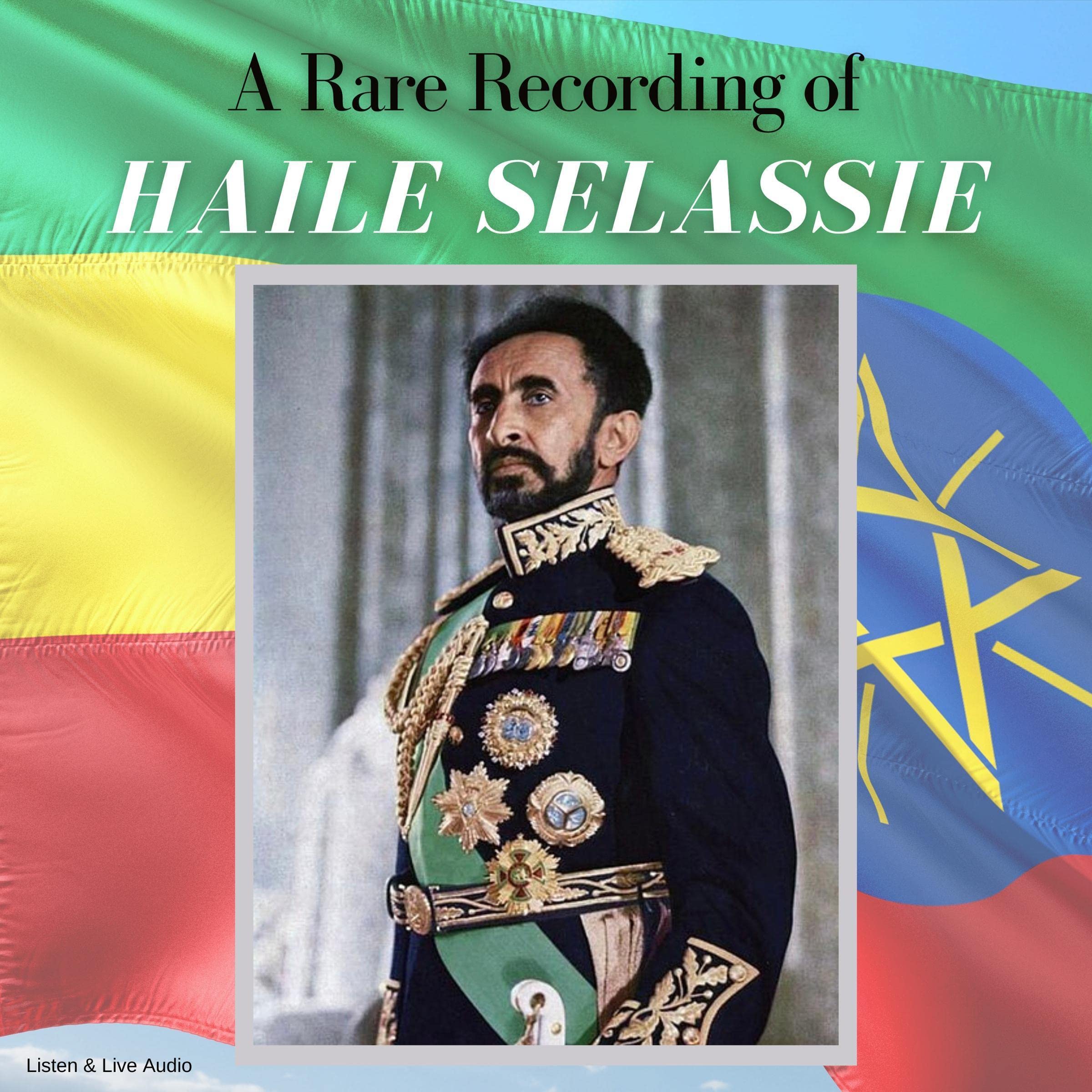 A Rare Recording of Halle Selassie