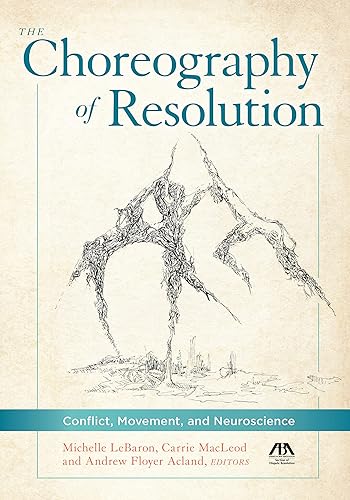 The Choreography of Resolution: Conflict, Movement, and Neuroscience