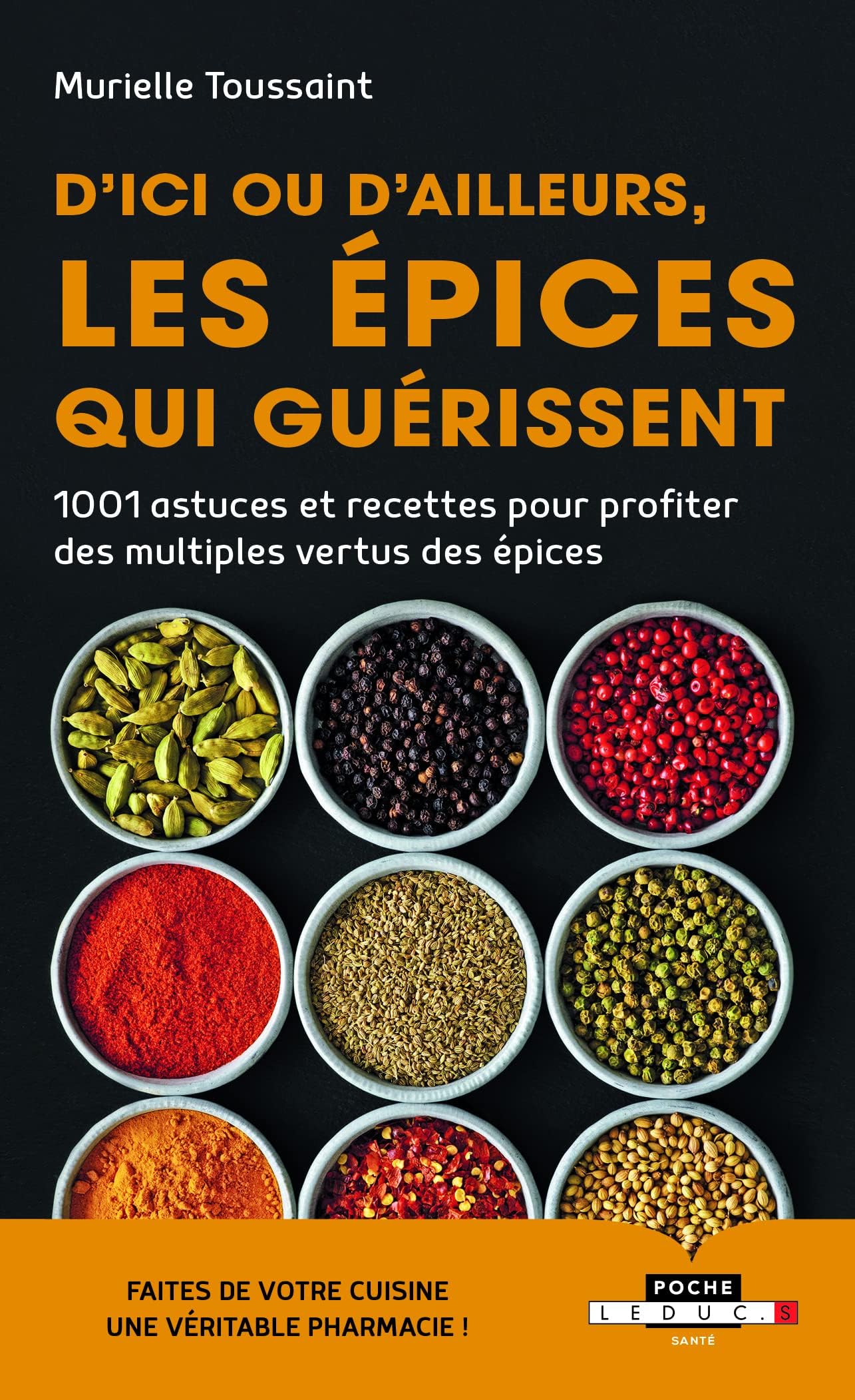 D'ici ou d'ailleurs, les épices qui guérissent (French Edition)