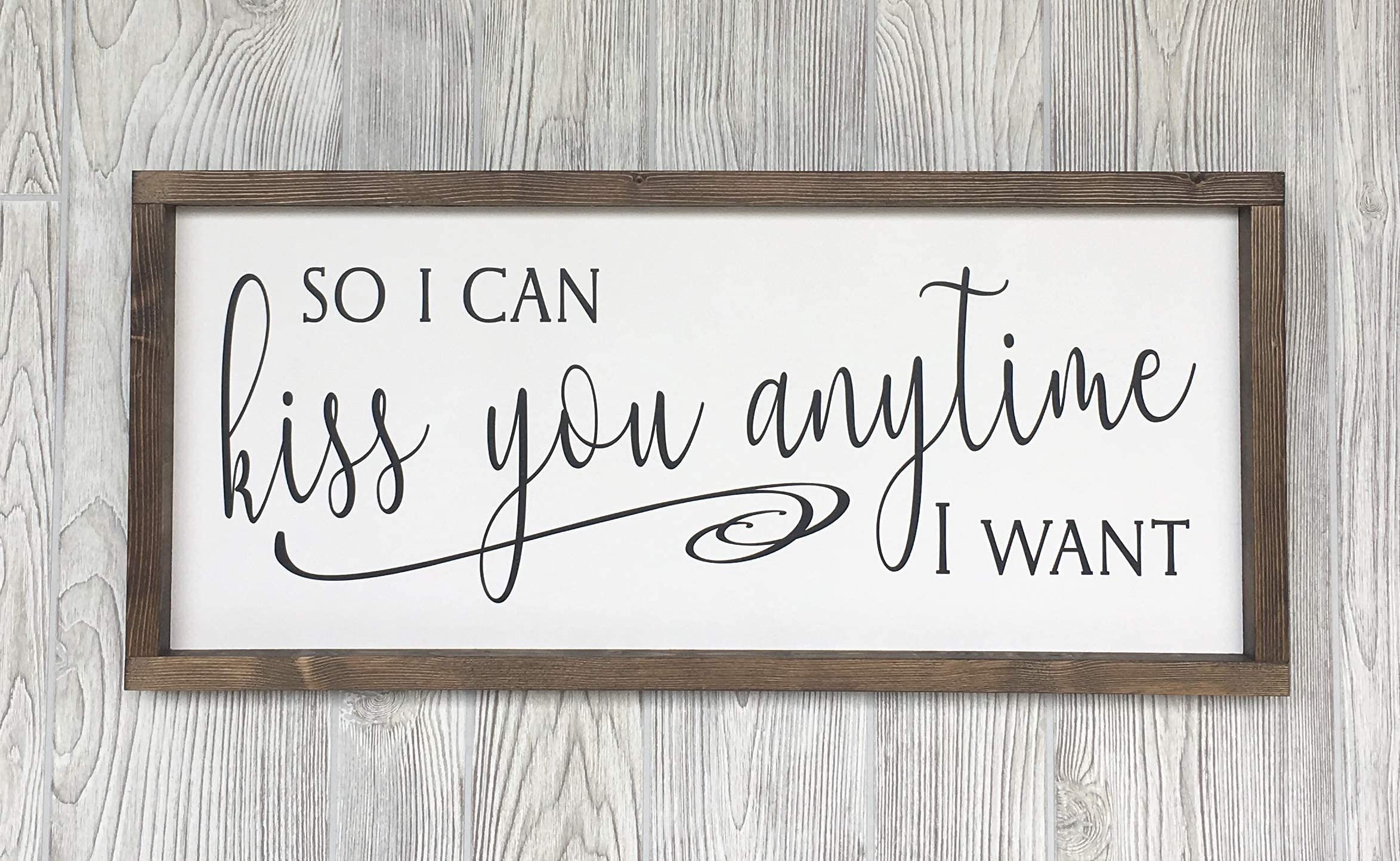 Amazon.com: Farmhouse Framed Wooden Sign So I Can Kiss You Anytime