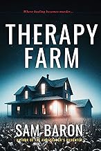Therapy Farm: The addictive new small town mystery thriller (Baker & Tate Book 4)
