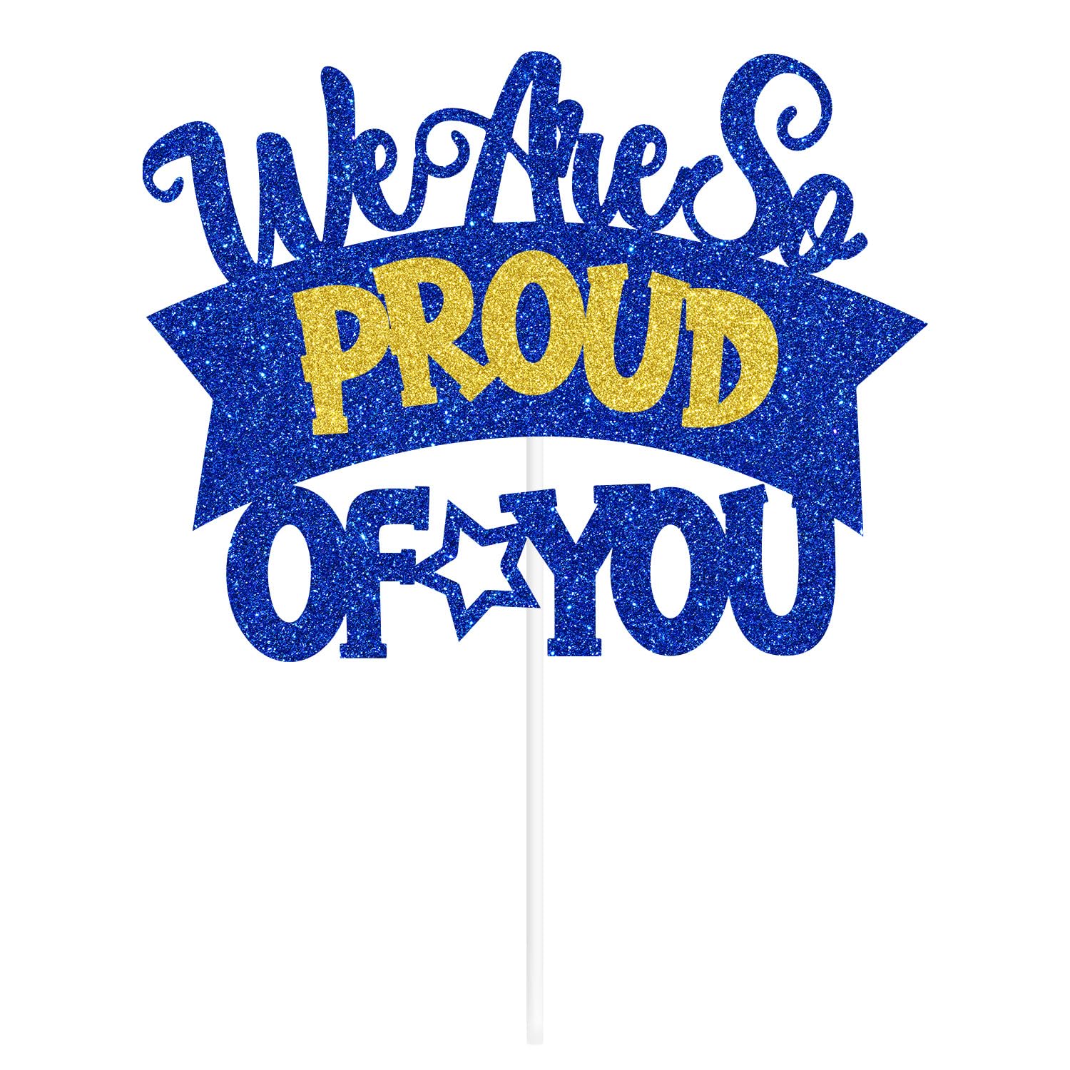 Zatain We Are So Proud of You Cake Topper, Congrats Grad/You Did It, 2026 Senior College High School Graduation Party Decorations Supplies Blue & Gold