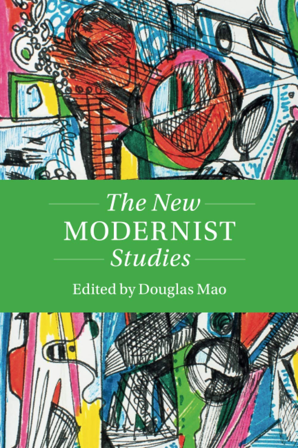 The New Modernist Studies (Twenty-First-Century Critical Revisions)