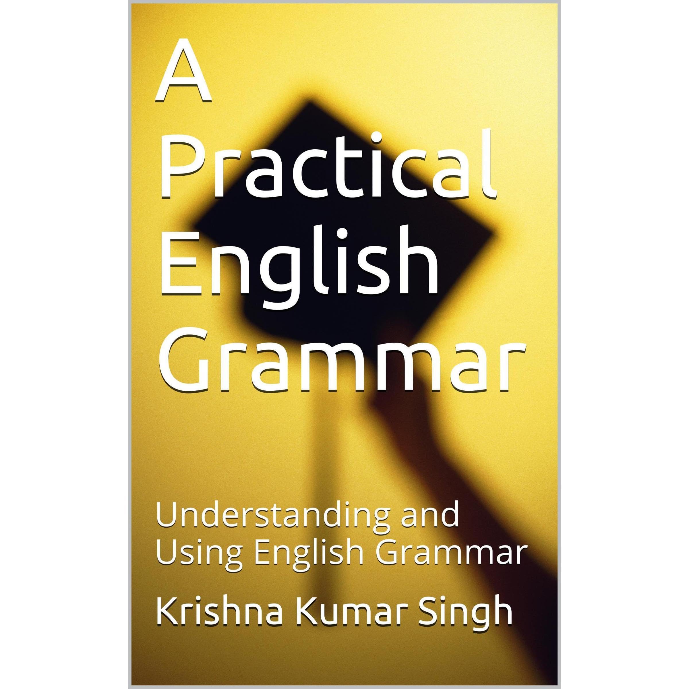 A Practical English Grammar: Understanding and Using English Grammar