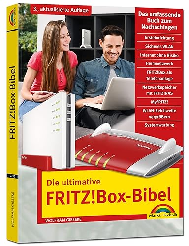 Die ultimative FRITZ!Box Bibel - Das Praxisbuch 3. aktualisierte Auflage - mit vielen Insider Tipps und Tricks - komplett in Farbe