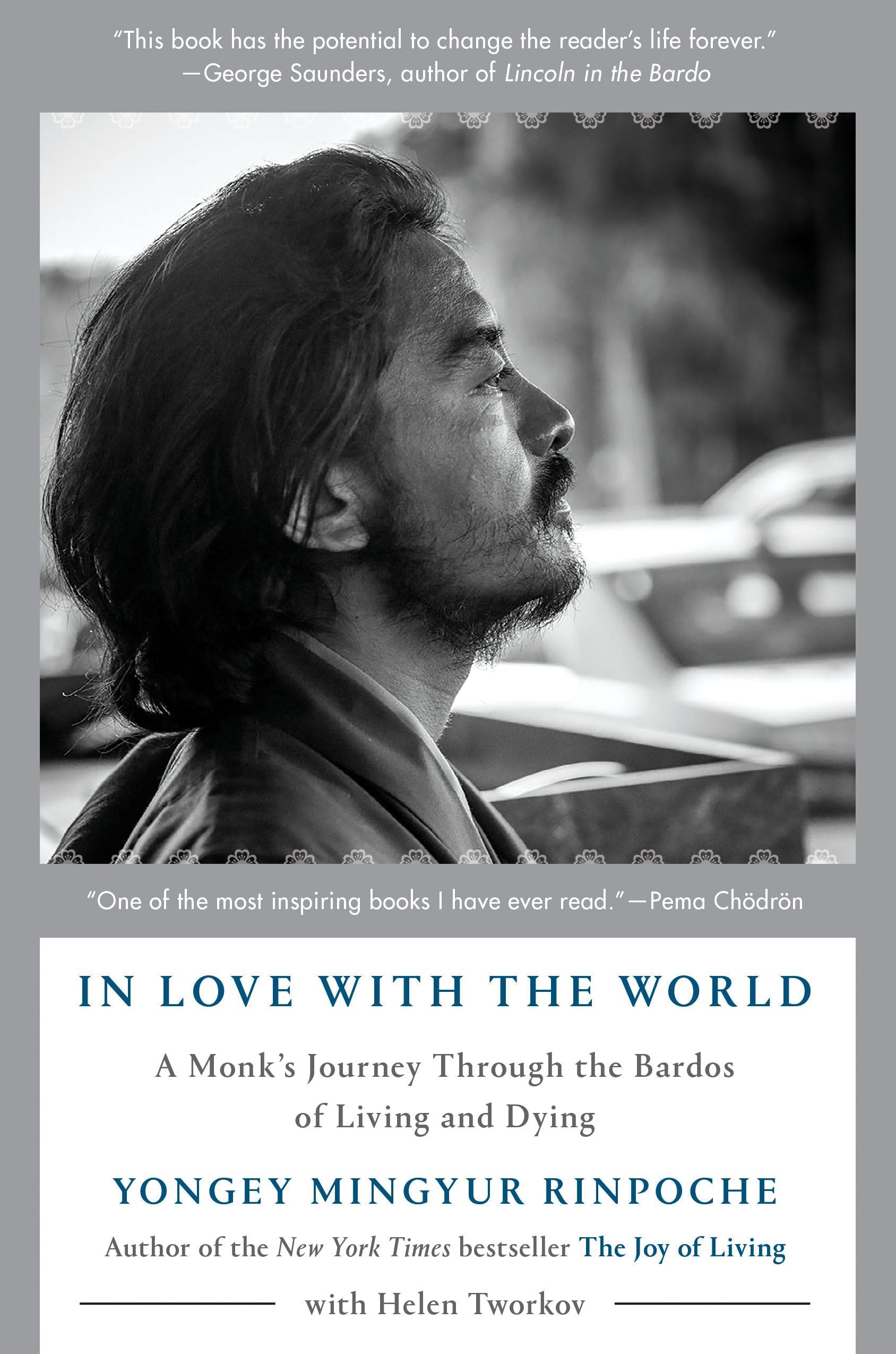 In Love with the World: A Monk's Journey Through the Bardos of Living and Dying Hardcover โ May 7, 2019