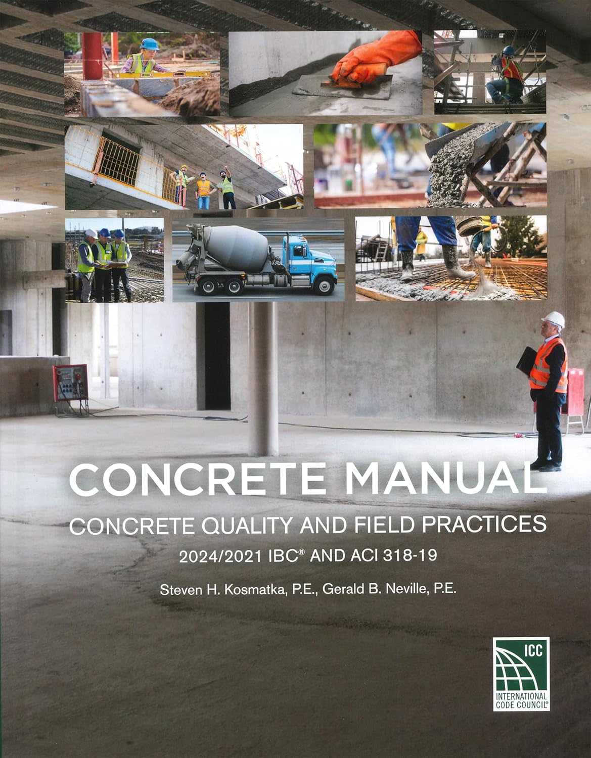 Concrete Manual: Quality and Field Practices 2021 IBC and ACI 318-19