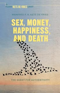 Sex, Money, Happiness, and Death: The Quest for Authenticity (INSEAD Business Press)
