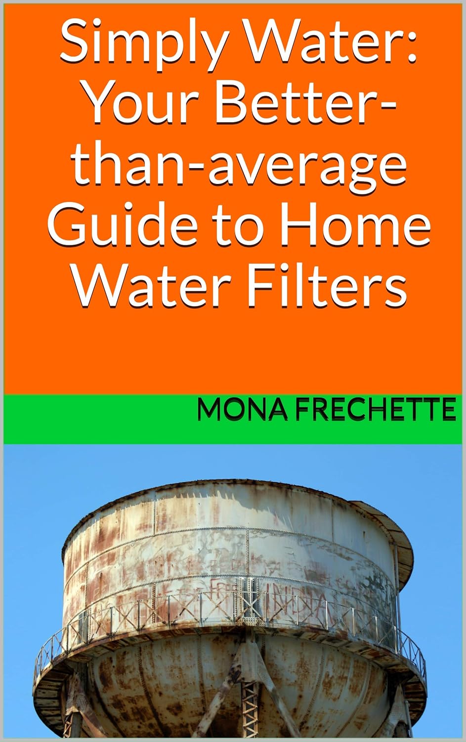 Simply Water Your Betterthanaverage Guide to Home Water