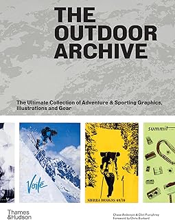 The Outdoor Archive: The Ultimate Collection of Adventure & Sporting Graphics, Illustrations and Gear