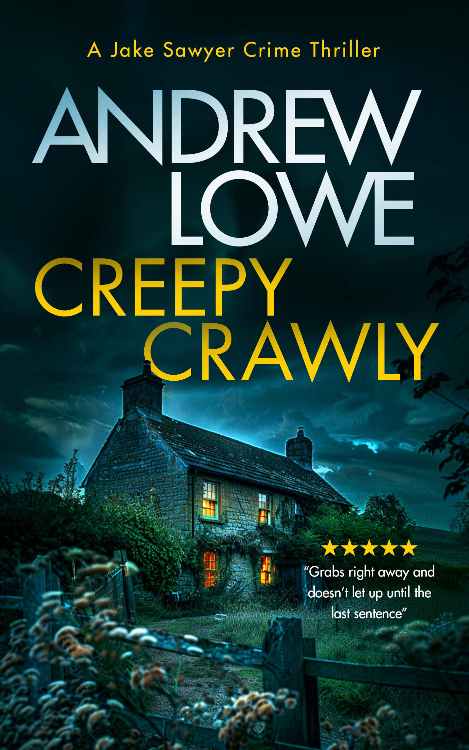 Creepy Crawly: A page-turning British detective crime thriller with twists: 1 (Jake Sawyer Crime Thrillers)