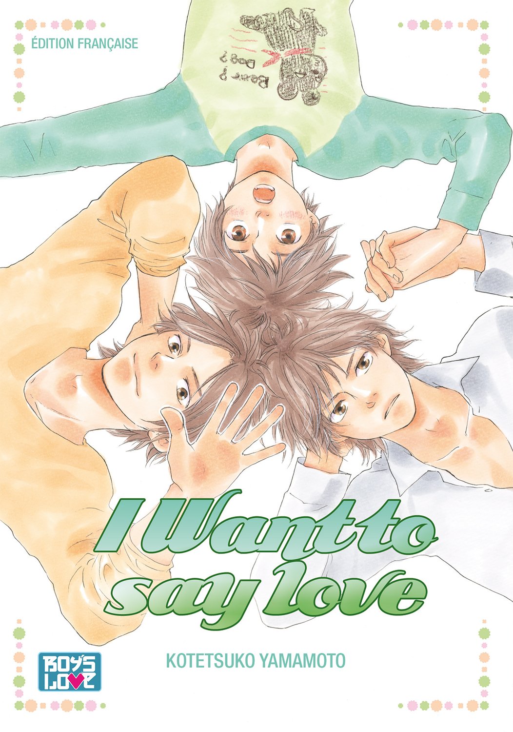 Boy's Love Collection - Pack n°3 - Manga Yaoi (5 tomes): 5 mangas : I want to say love ; The uneven couple ; Dreaming love 2 ; If it's not you ; The liar wolf proposes twice