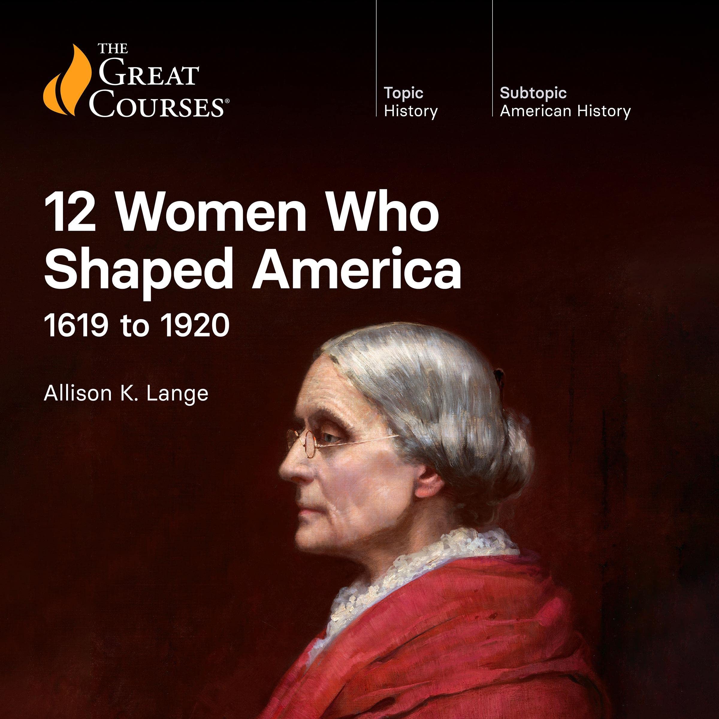 Cover art for 12 Women Who Shaped America: 1619 to 1920