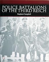 Police Battalions of the Third Reich (Schiffer Military History)
