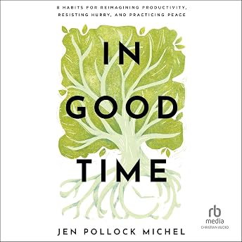 In Good Time Audiobook by Jen Pollock Michel episode artwork