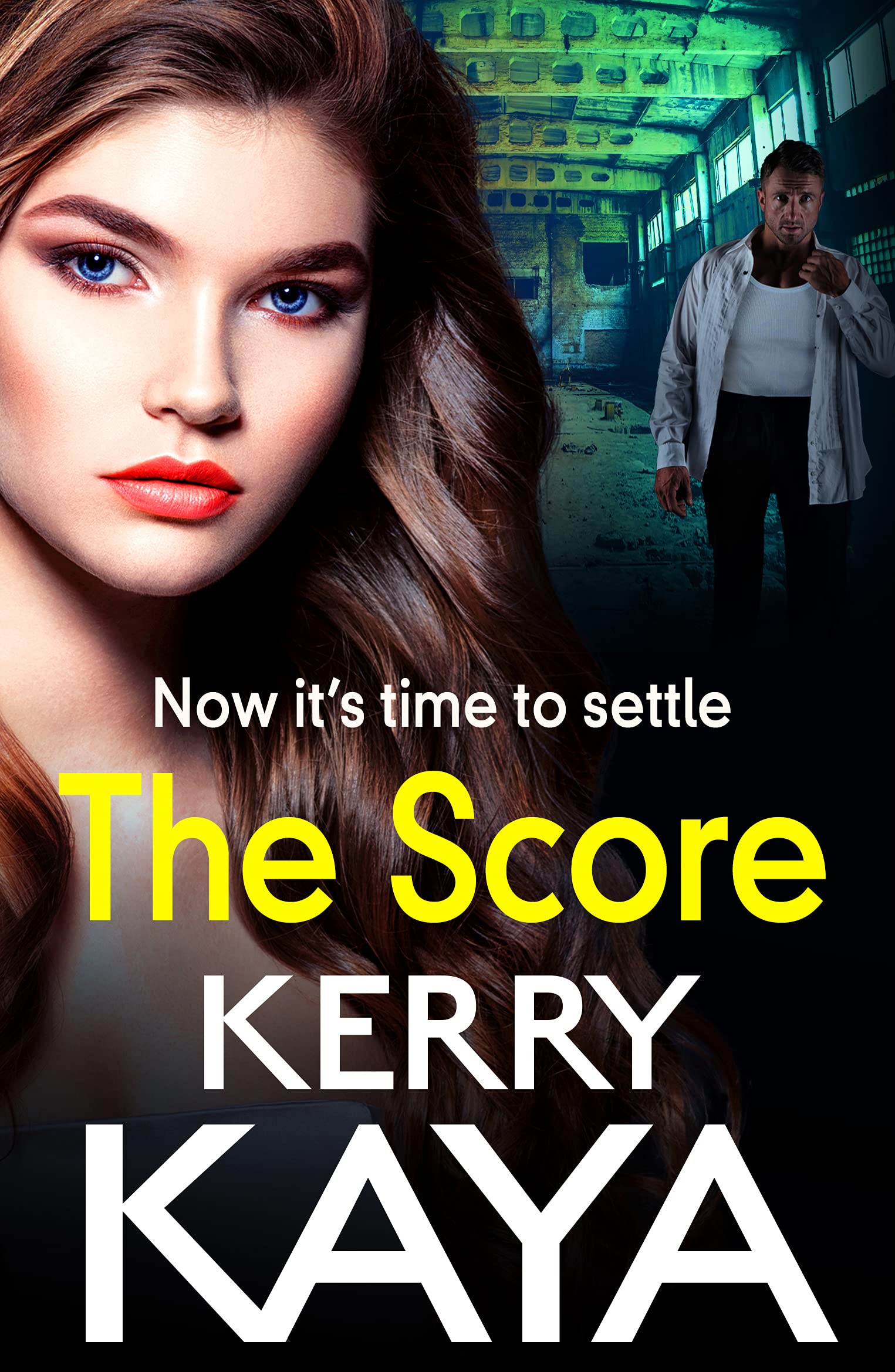 The Score: A gritty, gripping gangland thriller from Kerry Kaya (The Fletcher Family, 2)