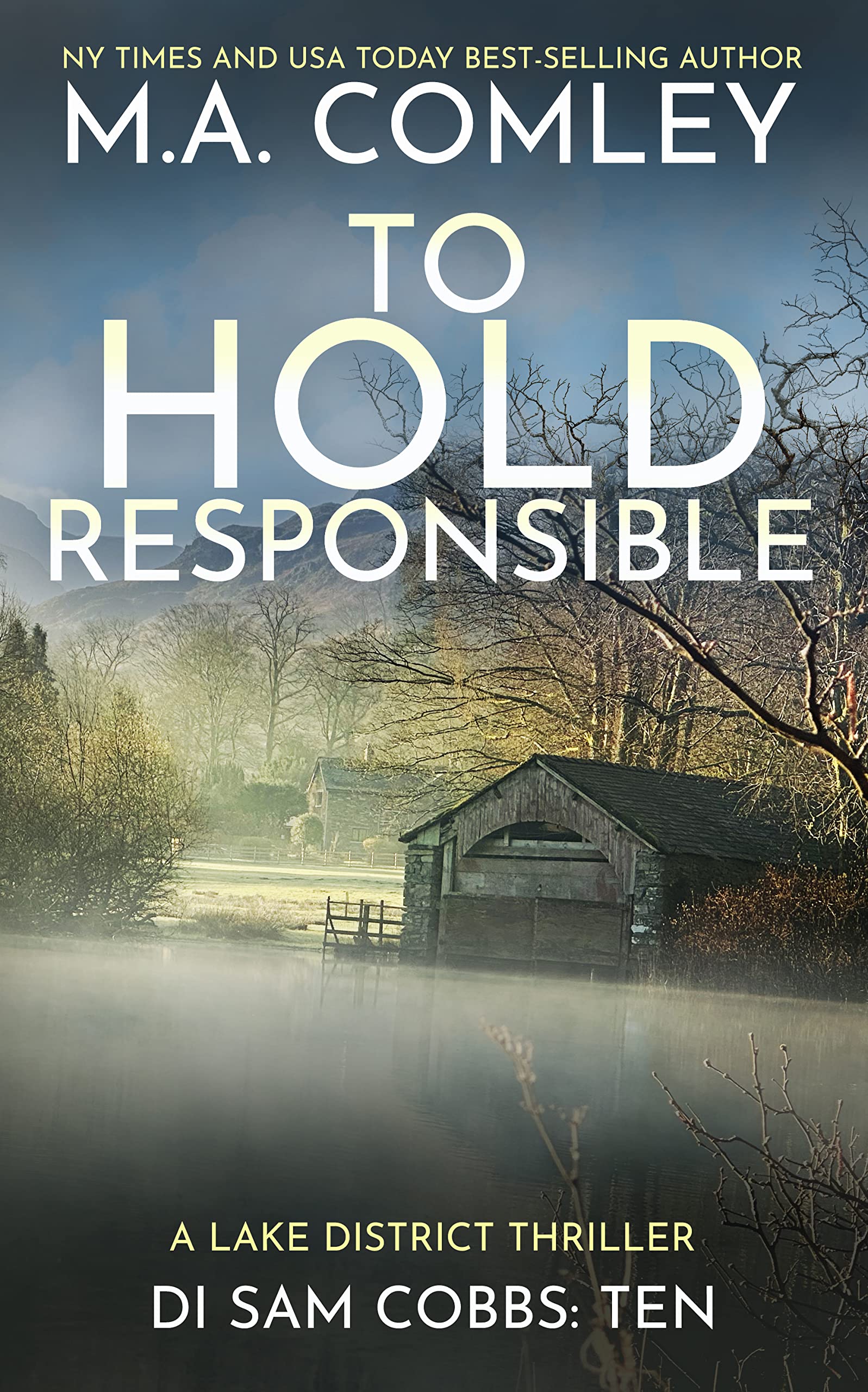 To Hold Responsible: A Lake District Thriller (DI Sam Cobbs Book 10)
