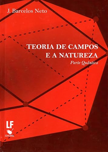 Teoria de campos e a natureza: Parte quântica