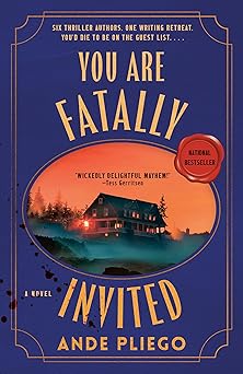 You Are Fatally Invited: A Novel