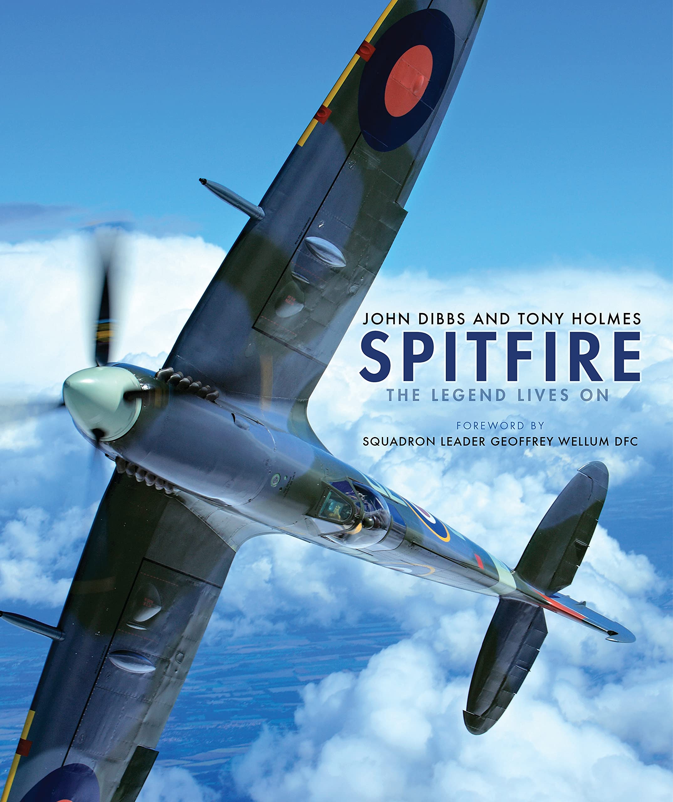 Spitfire : The Legend Lives On by John Dibbs and Tony. Holmes (2016, Hardcover)