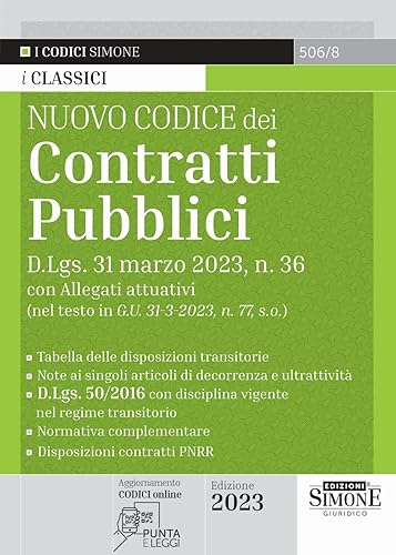 Nuovo Codice dei Contratti Pubblici - D.Lgs. 31 marzi 2023, n. 36 con Allegati attuativi (nel testo in G.U. 31-3-2023, n. 77, s.o.)