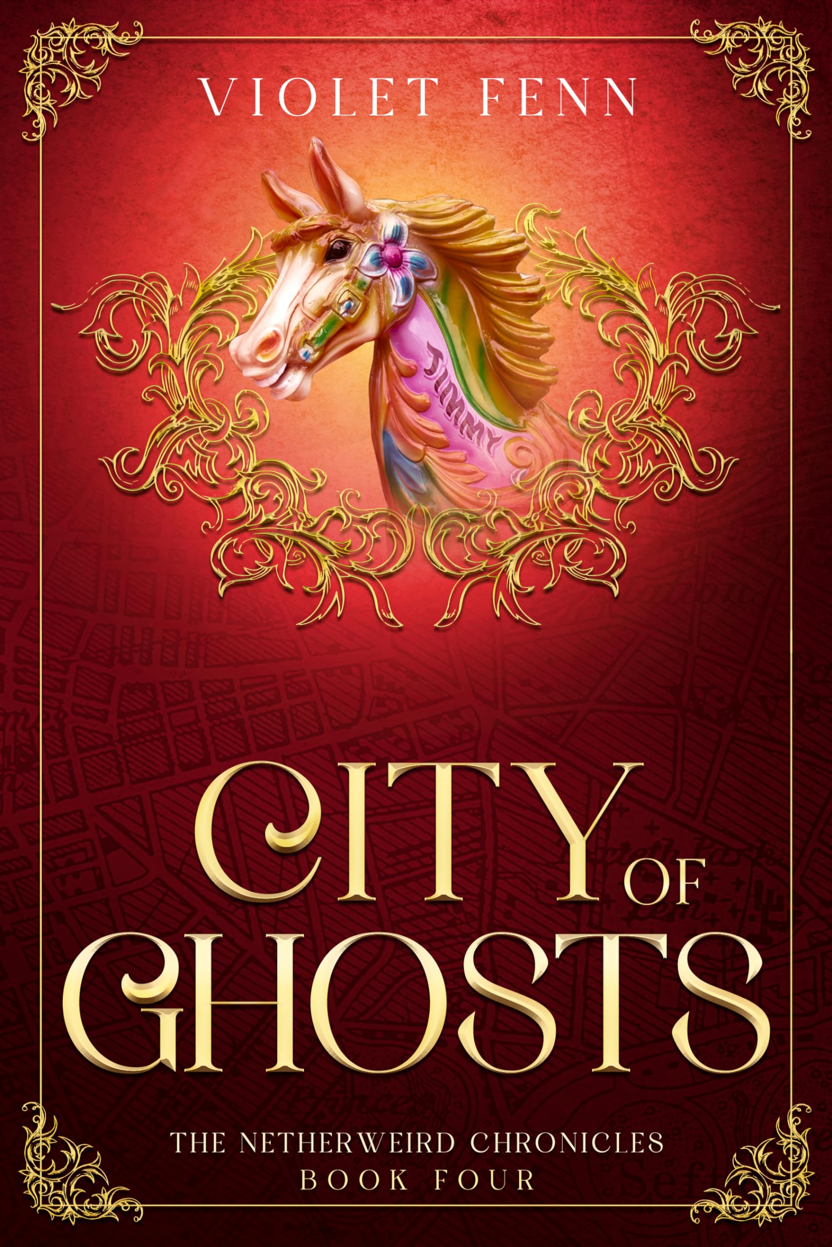 City of Ghosts: The Netherweird Chronicles, Book Four - paranormal urban fantasy, where history and mythology collide