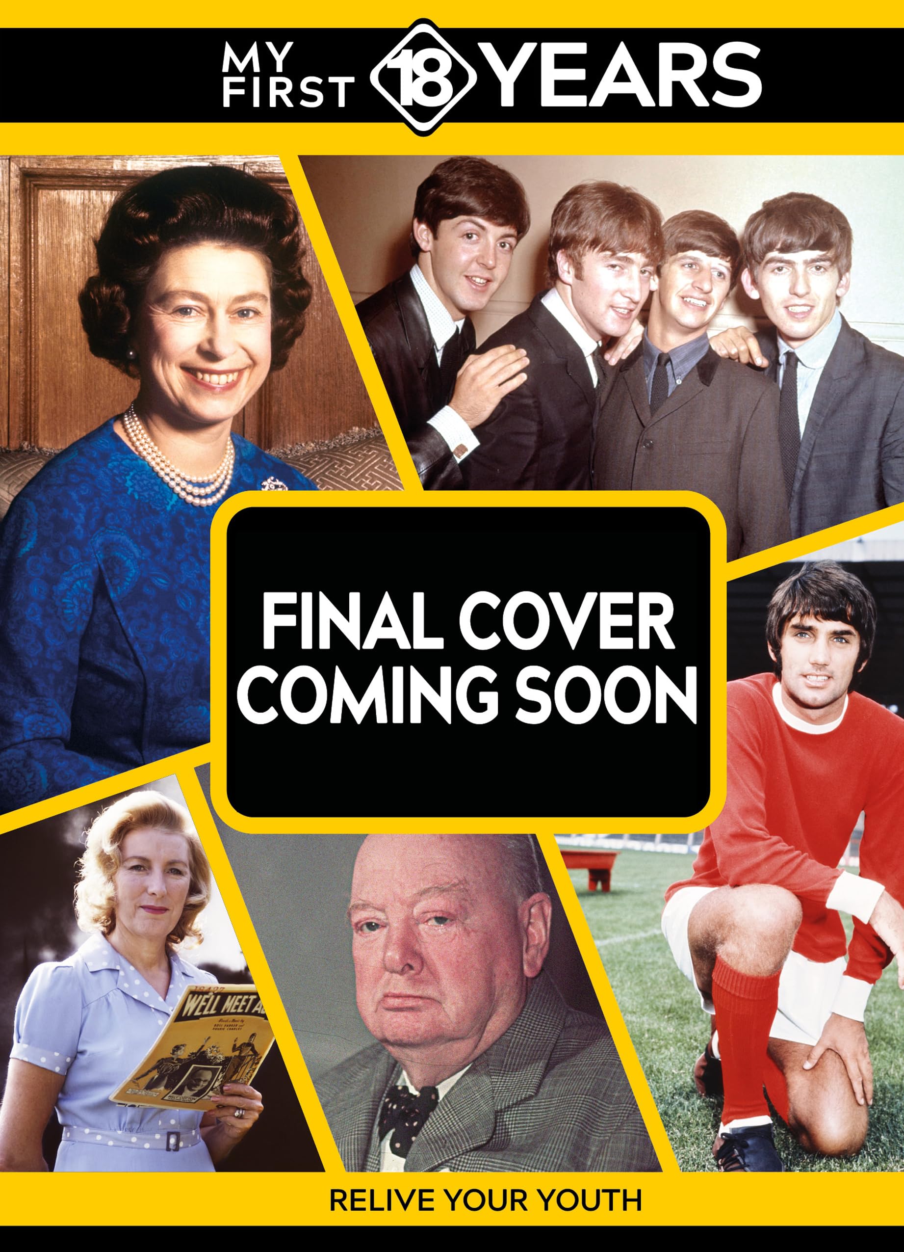 My First 18 Years - Born in 1955: From 1955 to 1972 (My First 18 Years Series)