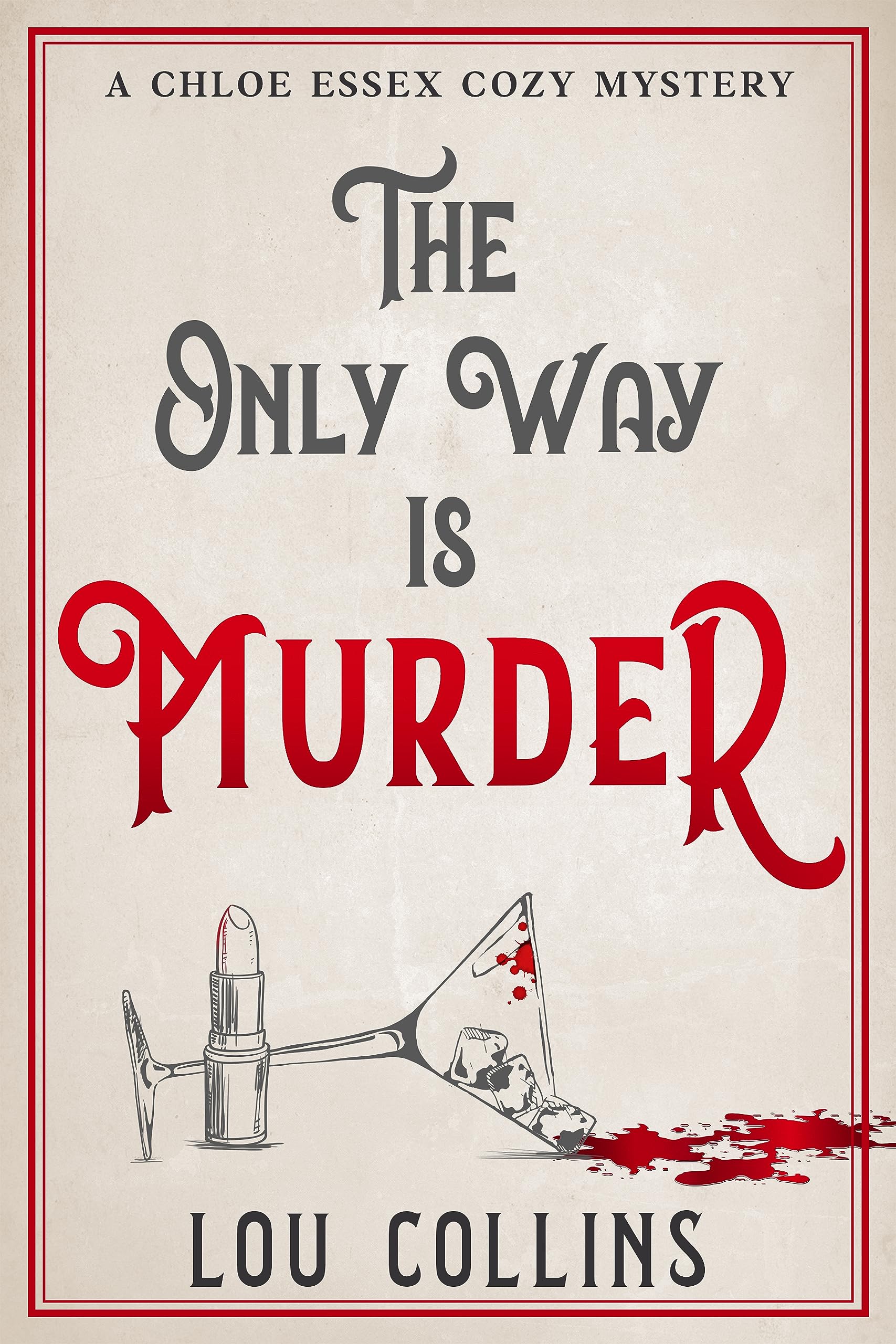 The Only Way is Murder (Chloe Essex Cozy Mysteries Book 1)