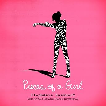 Pieces of a Girl Audiobook by Stephanie Kuehnert episode artwork