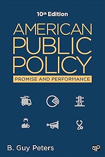 American Public Policy: Promise and Performance