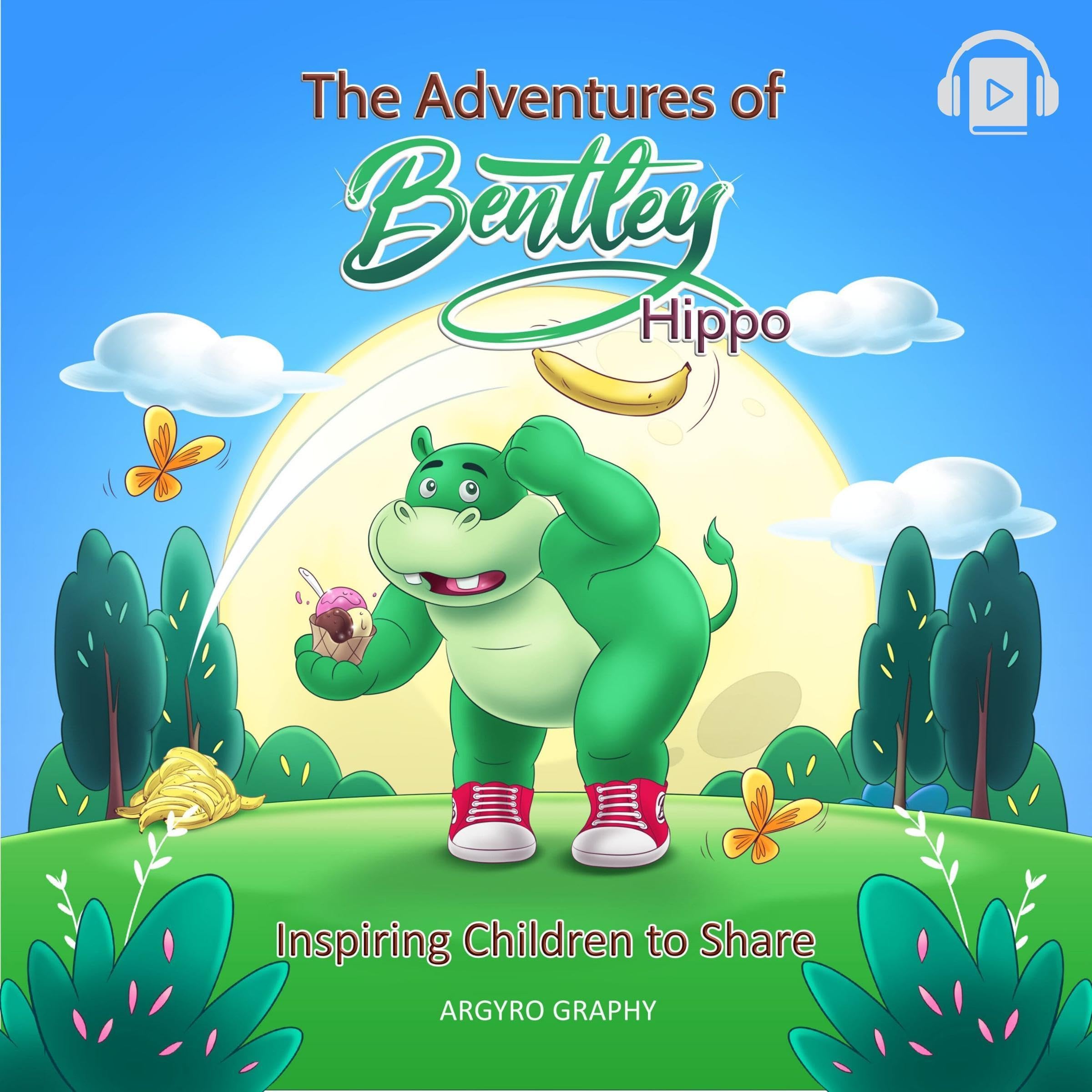 Cover art for The Adventures of Bentley Hippo: Inspiring Children to Share