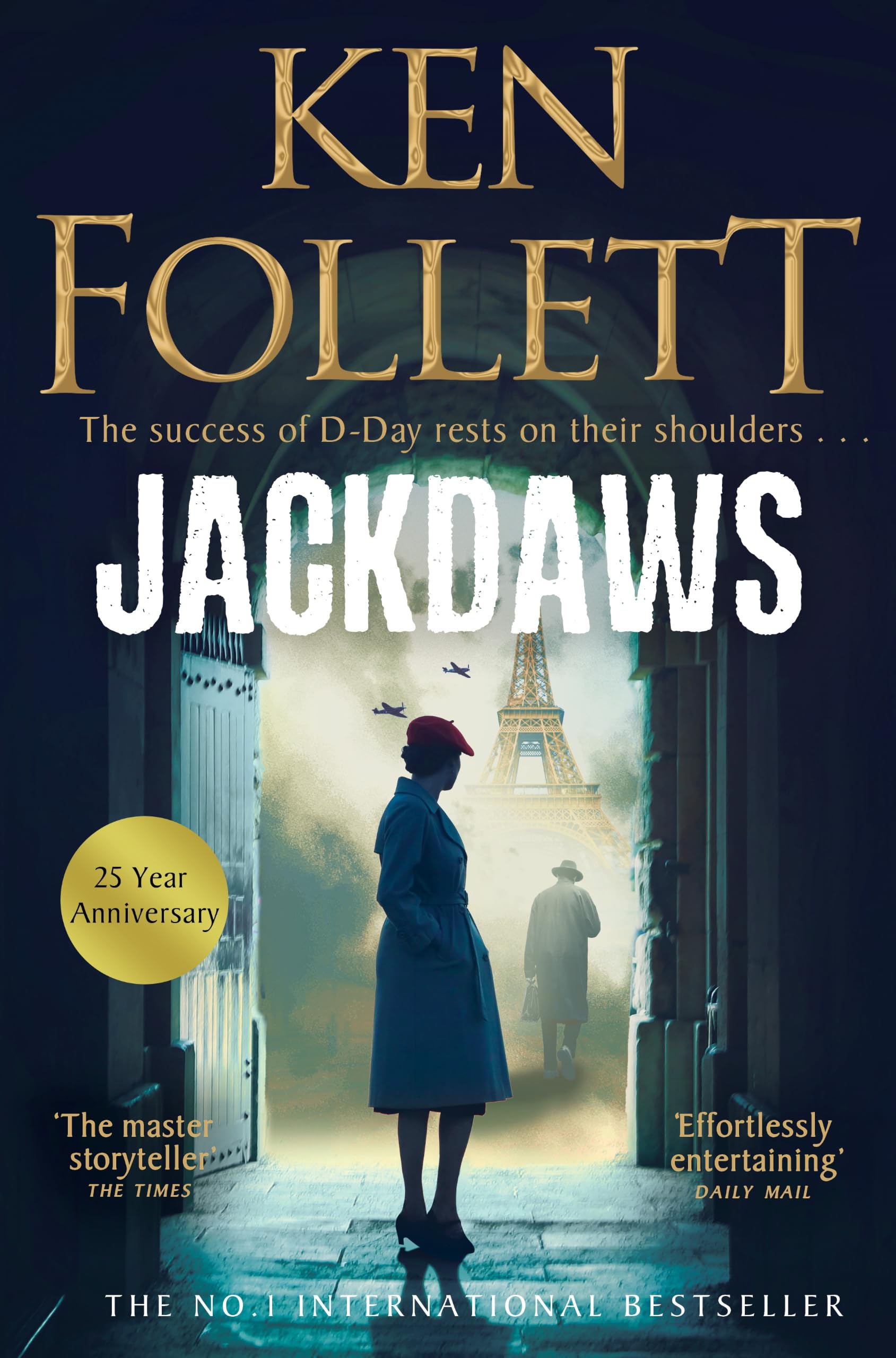 Jackdaws: The Pulse-Pounding Spy Thriller from the Multi-million Copy International Bestselling Author of The Kingsbridge Series